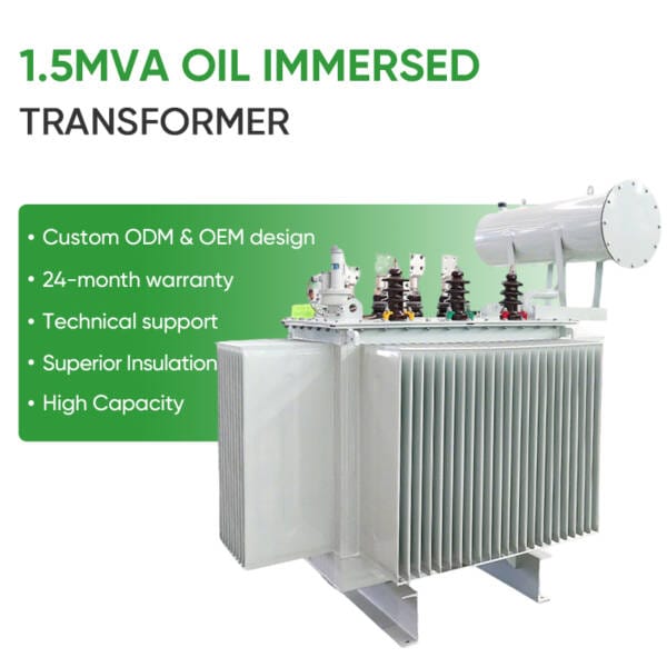 Infographic highlighting the key features of our 1.5MVA oil immersed transformer: Custom ODM & OEM design, 24-month warranty, Technical support, Superior Insulation, High Capacity.