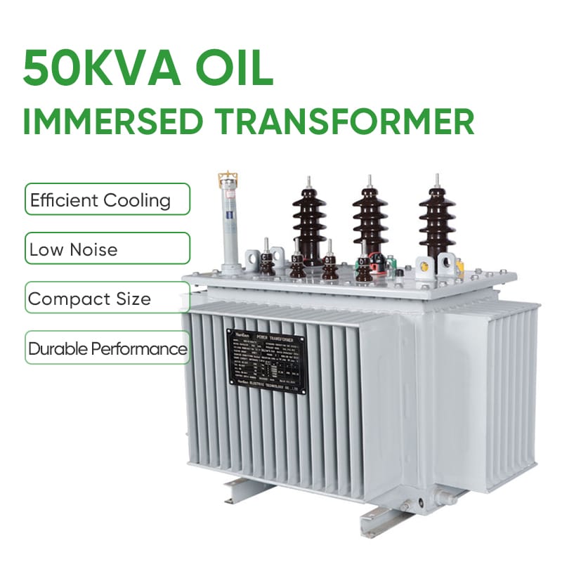 50KVA oil immersed transformer features - Efficient Cooling, Low Noise, Compact Size, Durable Performance