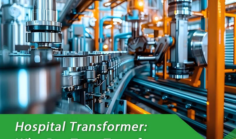Dry type hospital transformer installed in hospital power room for safe and reliable power supply